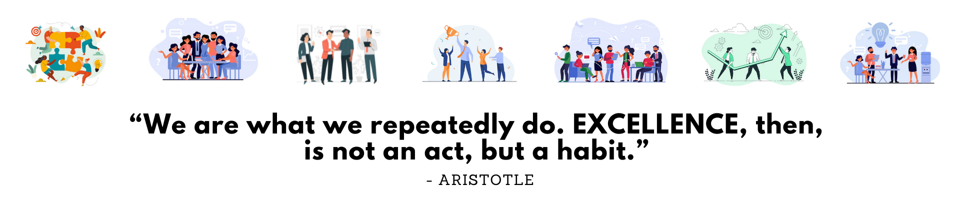 We are what we repeatedly do